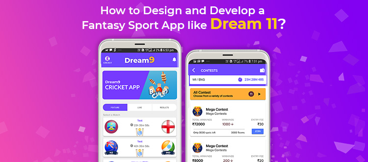 How to Design and Develop a Fantasy Sport App like Dream11?