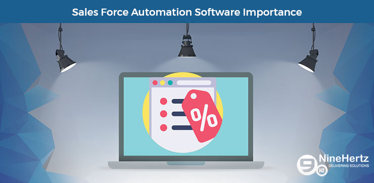 5 Major Importance of Sales Force Automation Software