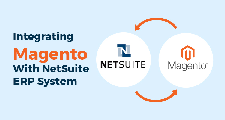 Integrating Magento With NetSuite ERP System