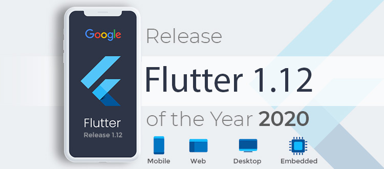 Why Flutter 1.12 is the Best Google Version of the Year 2020?