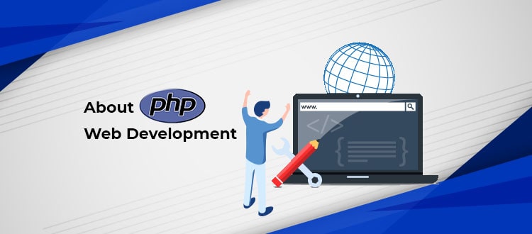 Everything You Should Know About PHP Web Development