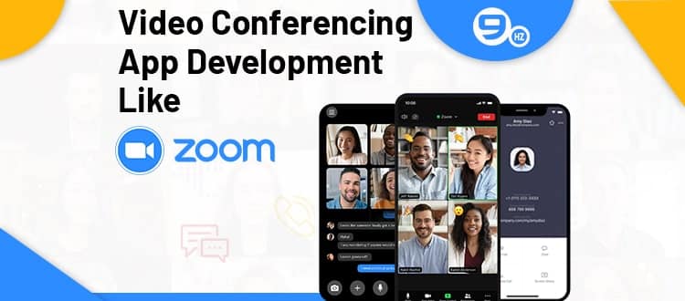 Video Conferencing App Development Like Zoom [Cost, Company & Features]