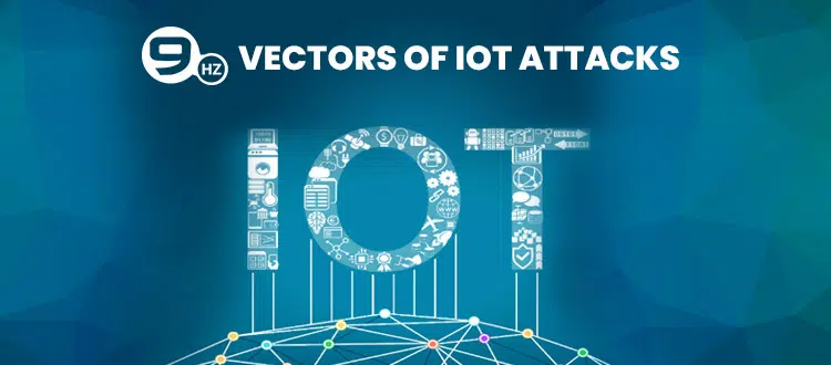 Vectors of IoT Attacks