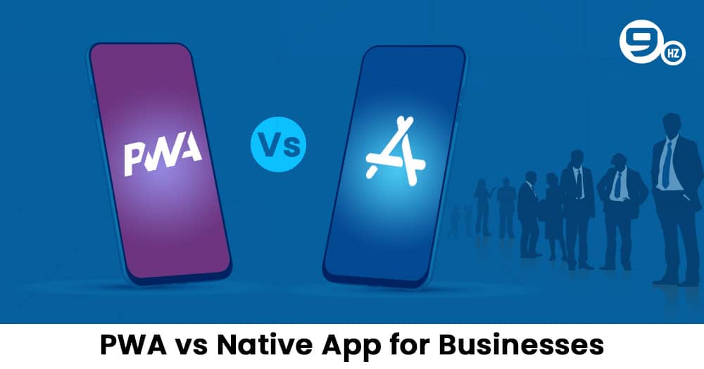 PWA vs Native App for Businesses