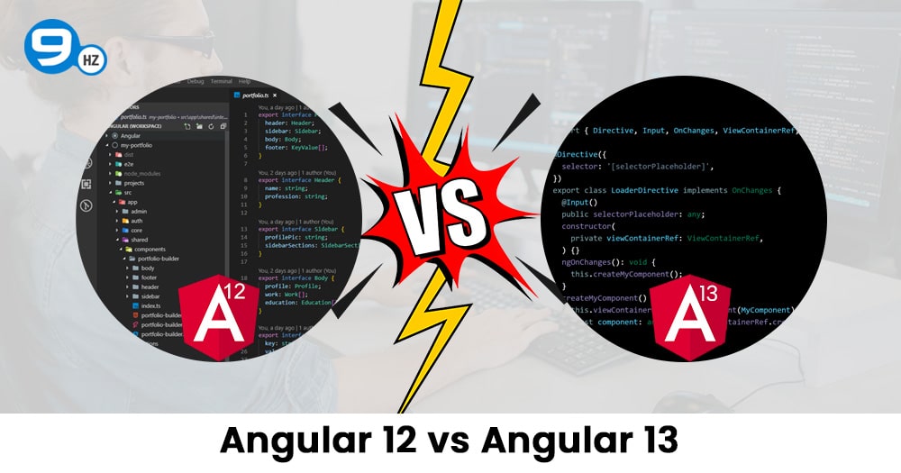 Angular 12 Vs Angular 13: Features, Updates, and Comparison