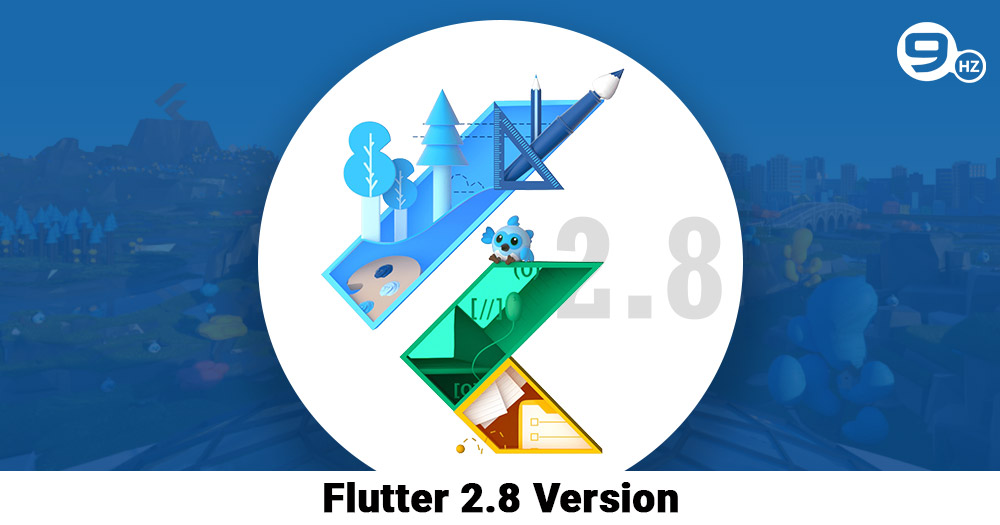 What’s New in Flutter 2.8 Version: Features, Updates, Changes and Improvements