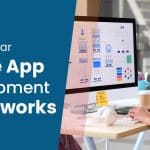 Top 20+  Mobile App Development Frameworks in 2022