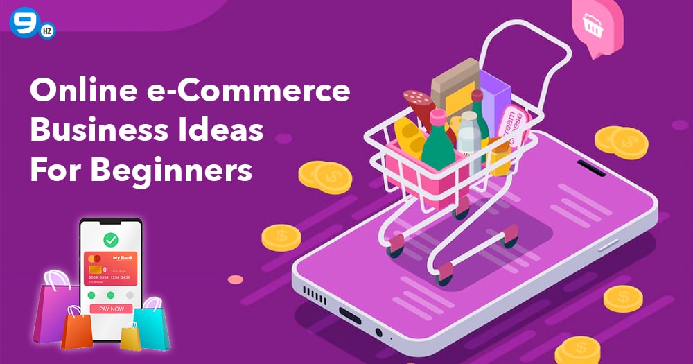 eCommerce Business Ideas for Beginners