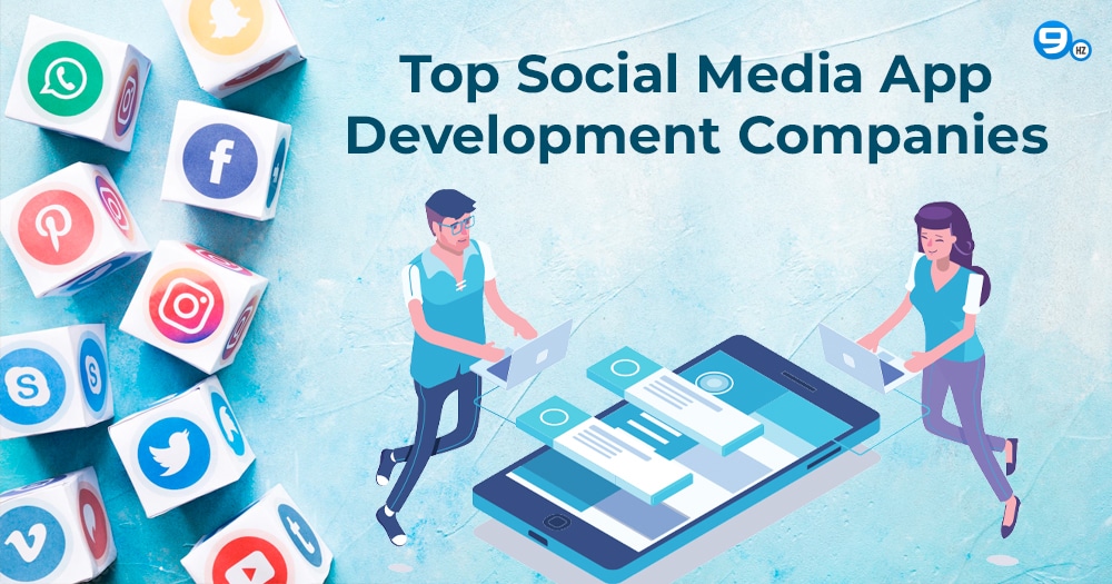 20+ Top Social Media App Development Companies 2023
