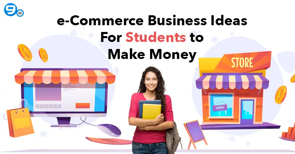 Best ecommerce business ideas for College Students