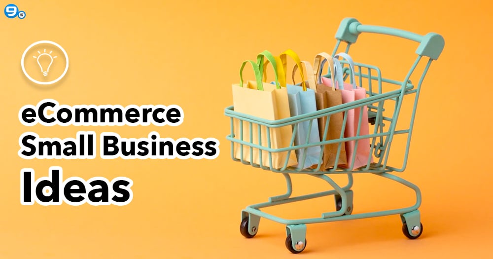 eCommerce Small Business Ideas For Beginners