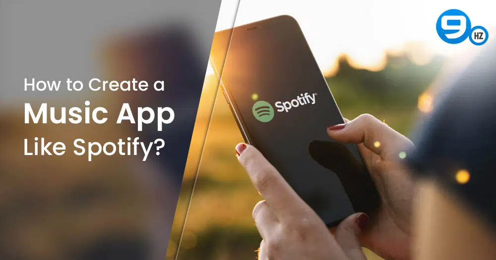 How to Make an App Like Spotify? – Clone App Development