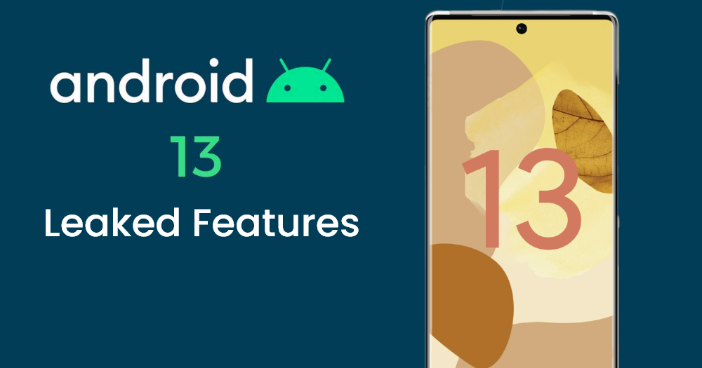 Android 13 Leaked Features