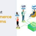 30+ Best eCommerce Platforms in 2022 [Free + Paid]
