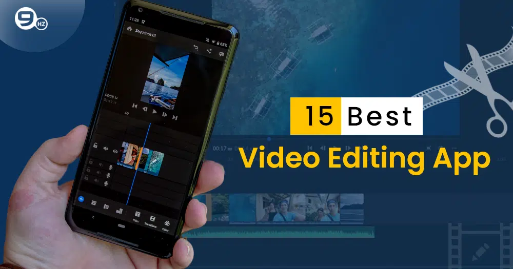 15 Best Video Editing Apps for Android, iPhone 2023