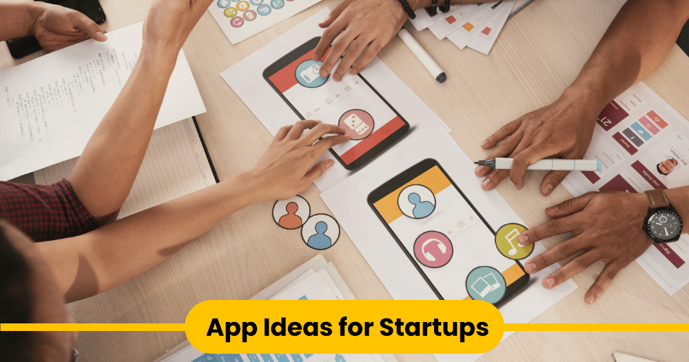 App Ideas for Startups