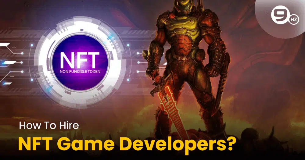 How to Hire  NFT Game Developers?
