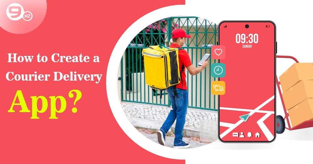 How to Create an On-Demand Courier Delivery App?- Development Cost