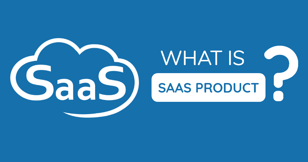 What is a SaaS product