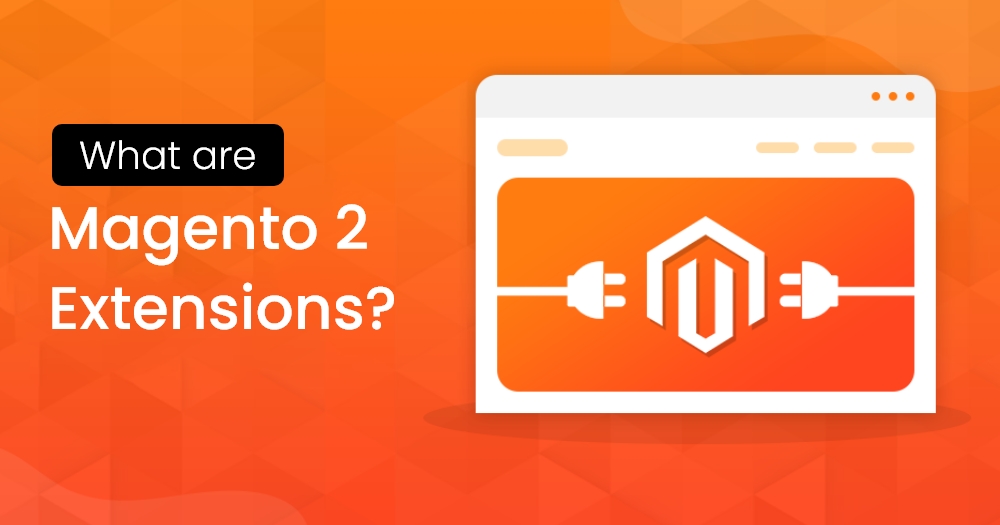 Best Magento 2 Extensions