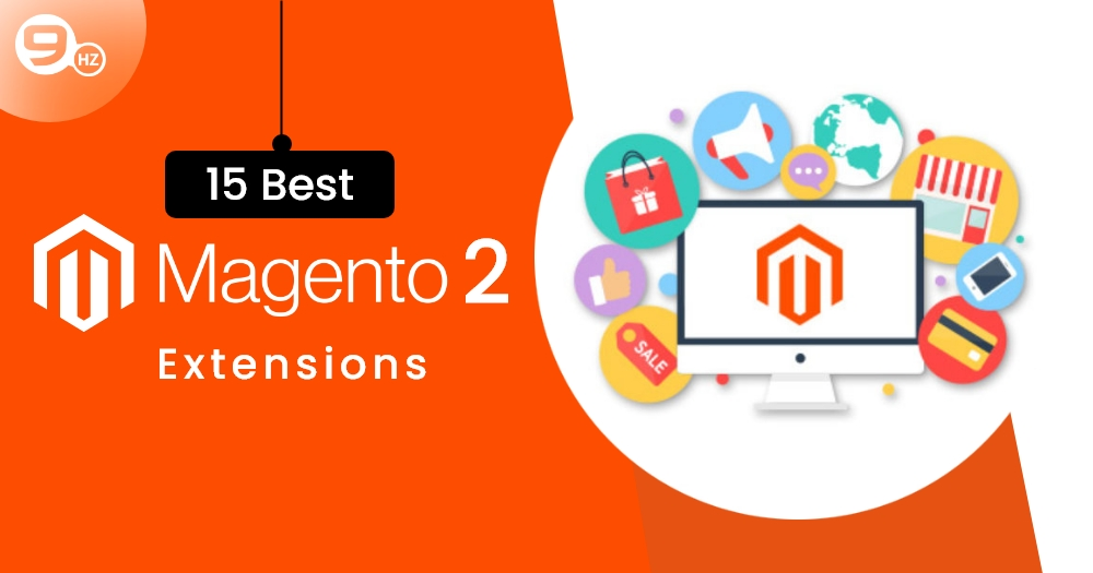 15 Best Magento 2 Extensions in 2023 [Boost Sales]