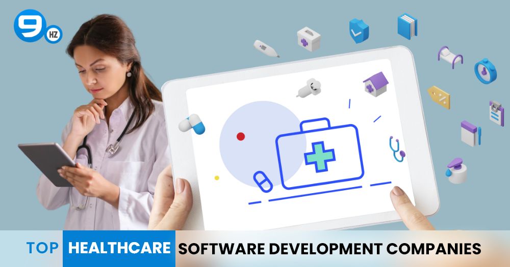 10 Top Healthcare Software Development Companies (2023)