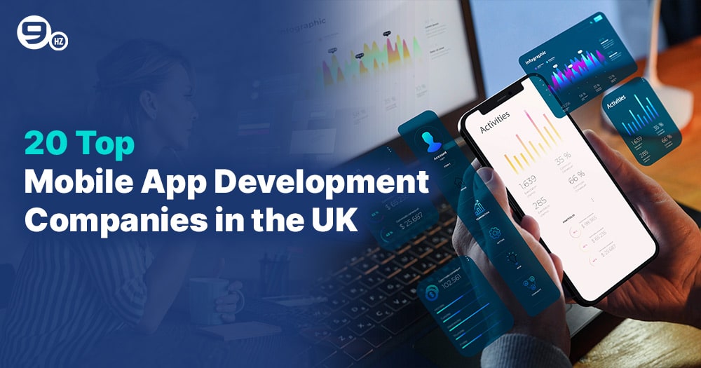 20 Best Mobile App Development Companies in UK